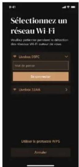 Sélectionnez un réseau Wi-Fi Visuaiez patientes pendant la détection des réseaux Wi-Fi autour de vous. Livebox 08FC Met de parse Se connecter Livebox 32AA Utiliser le protocole WPS Annuler