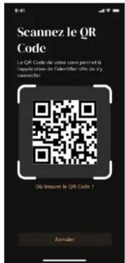 9:41 Scannez le QR Code Le QR Code de votre cave permet à l'application de Tidentifier afin de s'y connecter. Où trouver le QR Code ? Annuler