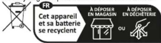 FR Cet appareil et sa batterie se recyclent À DÉPOSER EN MAGASIN À DÉPOSER EN DÉCHÉTERIE OU