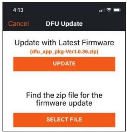 4:13 Cancel DFU Update Update with Latest Firmware (dfu_app_pkg-Ver.1.0.36.zip) UPDATE Find the zip file for the firmware update SELECT FILE