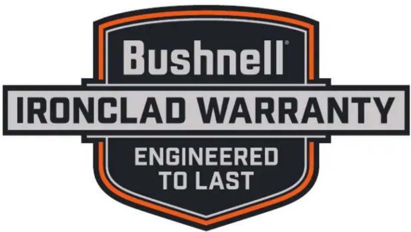 Bushnell® IRONCLAD WARRANTY ENGINEERED TO LAST