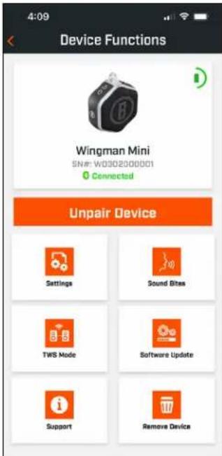 4:09 Device Functions Wingman Mini SN#: W0302000001 Connected Unpair Device Settings Sound Bites TWS Mode Software Update Support Remove Device