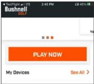 Bushnell GOLP PLAY NOW My Devices See All >