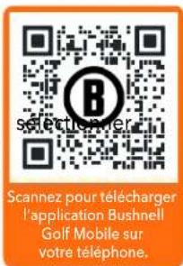 B select usageer Scannez pour télécharger l'application Bushnell Golf Mobile sur votre téléphone.