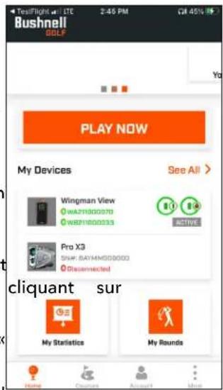 Bushnell GOLF Play NOW My Devices See All > Wingman View WAZHSG0078 WRPI180033 ACTIVE Pro X3 SNAP: BAYMNG0000 Disconnected cliquant sur My Statistics My Rounds Home Courses Account Music