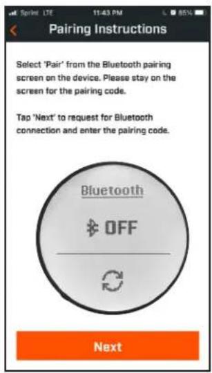Pairing Instructions Select 'Pair' from the Bluetooth pairing screen on the device. Please stay on the screen for the pairing code. Tap 'Next' to request for Bluetooth connection and enter the pairing code. Bluetooth OFF Next