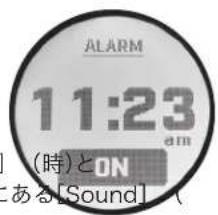 ALARM 11:23 (時)とON ある[Sound]