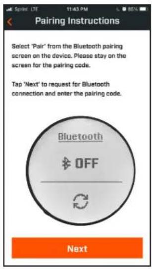 Pairing Instructions Select 'Pair' from the Bluetooth pairing screen on the device. Please stay on the screen for the pairing code. Tap 'Next' to request for Bluetooth connection and enter the pairing code. Bluetooth OFF Next