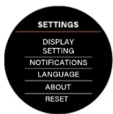 SETTINGS DISPLAY SETTING NOTIFICATIONS LANGUAGE ABOUT RESET