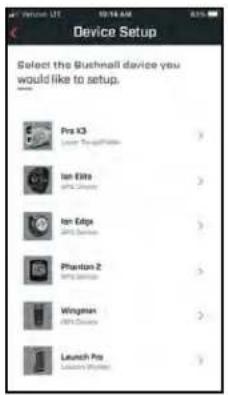 Device Setup Select the Bushnell device you would like to setup. Pro X3 Lower Target/Video Ion Elite MPC Camera Ion Edges MPG Camera Phantom Z MPG Camera Wingman MPG Camera Launch Pro