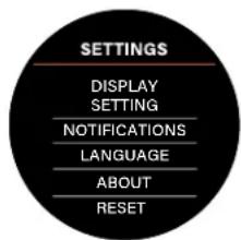 SETTINGS DISPLAY SETTING NOTIFICATIONS LANGUAGE ABOUT RESET