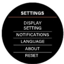 SETTINGS DISPLAY SETTING NOTIFICATIONS LANGUAGE ABOUT RESET