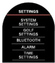 SETTINGS SYSTEM SETTINGS GOLF SETTINGS BLUETOOTH ALARM TIME SETTINGS