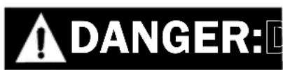 DANGER: