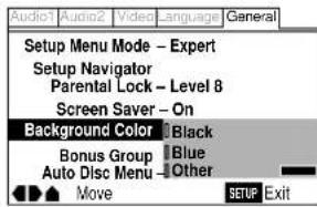 Audio1 Audio2 Video Language General Setup Menu Mode - Expert Setup Navigator Parental Lock - Level 8 Screen Saver - On Background Color Black Bonus Group Blue Auto Disc Menu Other Move SETUP Exit
