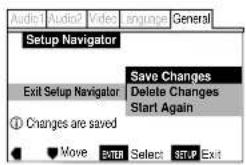 Audio1 Audio2 Video language General Setup Navigator Save Changes Exit Setup Navigator Delete Changes Start Again ① Changes are saved Move ENTER Select SETUP Exit