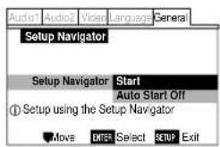 Audio1 Audio2 Video Language General Setup Navigator Setup Navigator Start Auto Start Off ① Setup using the Setup Navigator Move ENTER Select SETUP Exit