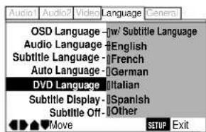 Audio Audio Video Language General OSD Language -jw/ Subtitle Language Audio Language -#English Subtitle Language -#French Auto Language -#German DVD Language -#Italian Subtitle Display -#Spanish Subtitle Off-#Other Move SETUP Exit