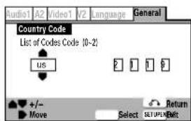 Audio1 A2 Video1 V2 Language General Country Code List of Codes Code 10-2 US +/- Return Move Select SETUP/EN/Exit