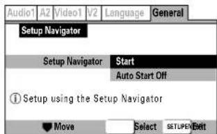 Audio1 A2 Video1 V2 Language General Setup Navigator Setup Navigator Start Auto Start Off ① Setup using the Setup Navigator Move Select SETUP Exit