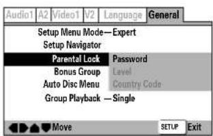 Audio1 A2 Video1 V2 Language General Setup Menu Mode—Expert Setup Navigator Parental Lock Password Bonus Group Level Auto Disc Menu Country Code Group Playback —Single Move SETUP Exit