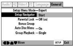 Audio1 A2 Video1 V2 Language General Setup Menu Mode—Expert Setup Navigator Start Parental Lock — Off (us) Bonus Group Auto Disc Menu — On Group Playback — Single Move SETUP Exit