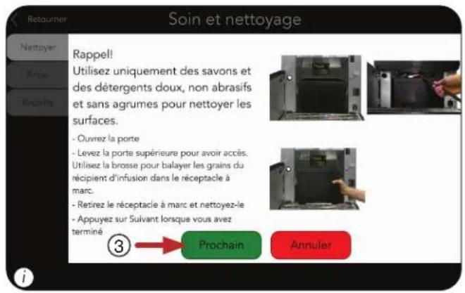 Soin et nettoyage Rappel! Utilisez uniquement des savons et des détergents doux, non abrasifs et sans agrumes pour nettoyer les surfaces. - Ouvrez la porte - Levez la porte supérieure pour avoir accès. Utilisez la brosse pour balayer les grains du récipient d'infusion dans le réceptacle à marc. - Re…