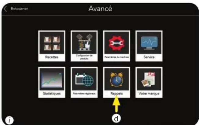 Avancé Retoumer Recettes Configuration de produits Paramètres de machines Service Statistiques Paramètres régionales Rappels Votre marque i d