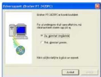BROTHER P-Touch PT-2420PC - Hvis du valgte "Skifte ut med ny Brother PT-2420PC" eller "Installer Brother PT-2420PC": - 6