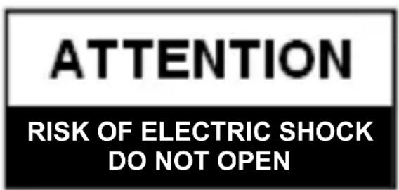 ATTENTION RISK OF ELECTRIC SHOCK DO NOT OPEN