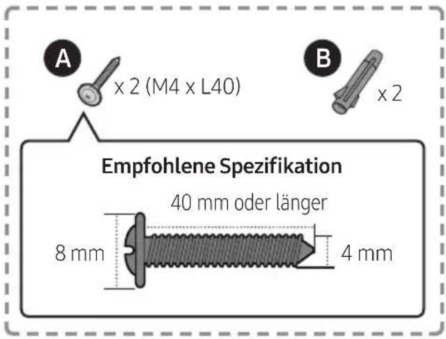A x 2 (M4 x L40) B x 2 Empfohlene Spezifikation 40 mm oder länger 8 mm 4 mm