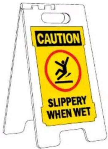 CAUTION SLIPPERY WHEN WET