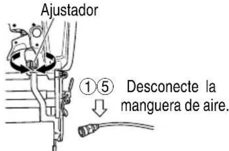 Ajustador ①⑤ Desconecte la manguera de aire.