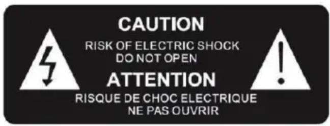 CAUTION RISK OF ELECTRIC SHOCK DO NOT OPEN ATTENTION RISQUE DE CHOC ELECTRIQUE NE PAS OUVRIR