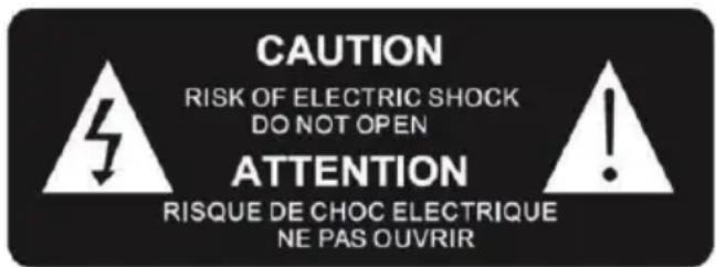 CAUTION RISK OF ELECTRIC SHOCK DO NOT OPEN ATTENTION RISQUE DE CHOC ELECTRIQUE NE PAS OUVRIR
