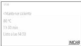 VDD « Mantenor caliente 80 °C 1 h 30 min Listo a las 14:30 INICIAR