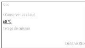 12:00 < Conserver au chaud 60 °C Temps de cuisson DÉMARRE