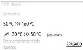 12:04 Sonar Convección 50 °C >> 160 °C 30 °C >> 50 °C | Apagar heno Precalentamiento rápido pagado APAGADO