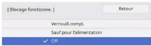 [ Blocage fonctionne. ] Retour Verrouill.compl. Sauf pour l'alimentation ✓ Off