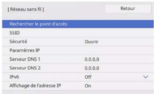 [ Réseau sans fil ] Retour Rechercher le point d'accès SSID Sécurité Ouvrir Paramètres IP Serveur DNS 1 0.0.0.0 Serveur DNS 2 0.0.0.0 IPv6 Off Affichage de l'adresse IP On