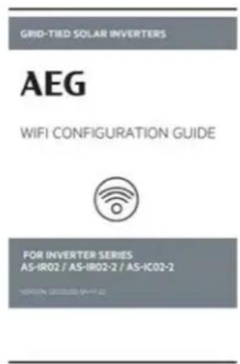 GRID-TIED SOLAR INVERTERS AEG WIFI CONFIGURATION GUIDE FOR INVERTER SERIES AS-IR02 / AS-IR02-2 / AS-IC02-2