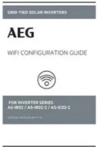 GRID-TIED SOLAR INVERTERS AEG WIFI CONFIGURATION GUIDE FOR INVERTER SERIES AS-IR02 / AS-IR02-2 / AS-IC02-2