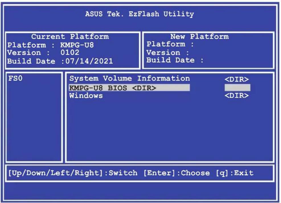 ASUS Tek. EzFlash Utility Current Platform Platform : KMPG-U8 Version : 0102 Build Date : 07/14/2021 New Platform Platform : Version : Build Date : FSO System Volume Information KMPG-U8 BIOS Windows [Up/Down/Left/Right]:Switch [Enter]:Choose [q]:Exit