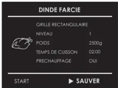 DINDE FARCIE GRILLE RECTANGULAIRE NIVEAU 1 POIDS 2500g TEMPS DE CUISSON 02:00 PRECHAUFFAGE OUI START ▶ SAUVER