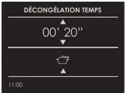 DÉCONGÉLATION TEMPS 00' 20'' Time 11:00