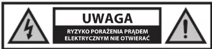 UWAGA RYZYKO PORAŻENIA PRĄDEM ELEKTRYCZNYM NIC OTWIERAĆ