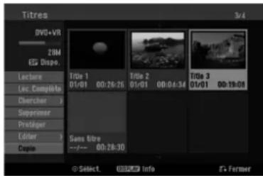 Titres 3x4 DVD+VR 23M ISO Disp. Lecture Lec Complete Chercher > Supprimer Protéger Editor > Copia Title 1 01/01 00:26:26 Sens titre 00:28:30 Title 2 01/01 00:04:34 Title 3 01/01 00:19:08 Select Info S+Fermer