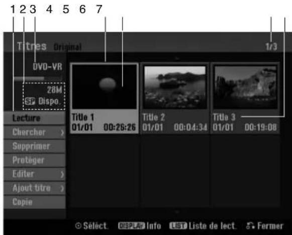 1 2 3 4 5 6 7 Titres Original DVD-VR 28M SP Dispo. Lecture Chercher > Supprimer Protéger Editor > Ajout titre > Copie Title 1 01/01 00:26:26 Title 2 01/01 00:04:34 Title 3 01/01 00:19:08 © Sèlect. DISPLAY Info LIST Liste de lect. Farmer