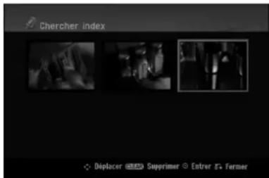Chercher index ◇ Displacer ◎ Supprimer ◎ Entrez 5+ Former
