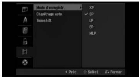 Mode d'engrénir. Chapitrage auto Timeshift XP ✓ SP LP EP MLP + Préc. ○ Sèlect. 5° Férmer